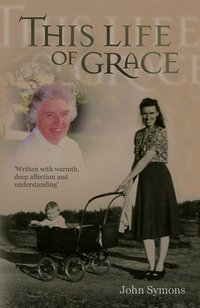 This Life Of Grace - John Symons - ebook