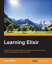 Learning Elixir - Kenny Ballou - ebook