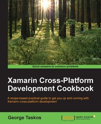 Xamarin Cross-Platform Development Cookbook - George Taskos - ebook
