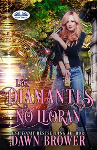 Los Diamantes No Lloran - Dawn Brower - ebook