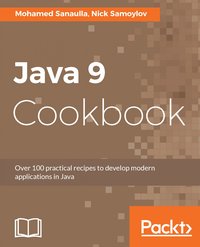 Java 9 Cookbook - Mohamed Sanaulla - ebook