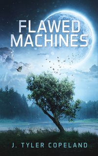 Flawed Machines - J. Tyler Copeland - ebook