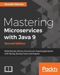 Mastering Microservices with Java 9 - Second Edition - Sourabh Sharma - ebook