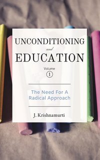 The Need For A Radical Approach - J. Krishnamurti - ebook