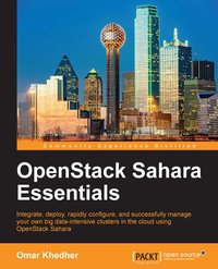 OpenStack Sahara Essentials - Omar Khedher - ebook