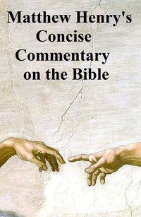 Matthew Henry's Concise Commentary on the Bible - Matthew Henry - ebook