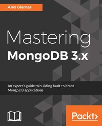Mastering MongoDB 3.x - Alex Giamas - ebook