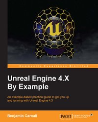 Unreal Engine 4.X By Example - Benjamin Carnall - ebook