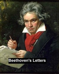 Beethoven's Letters - Ludwig van Beethoven - ebook