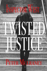 Twisted Justice - Peter Mulraney - ebook