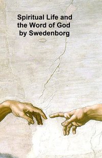 Spiritual Life and the Word of God - Emanuel Swedenborg - ebook