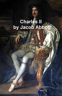 Charles II - Jacob Abbott - ebook