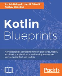 Kotlin Blueprints - Ashish Belagali - ebook