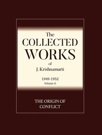 The Origin of Conflict - J. Krishnamurti - ebook