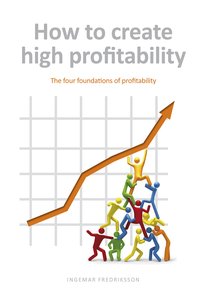 How to create high profitability - Ingemar Fredriksson - ebook