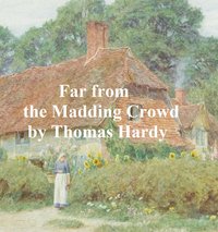 Far from the Madding Crowd - Thomas Hardy - ebook