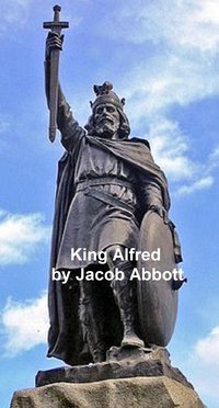 King Alfred of England - Jacob Abbott - ebook