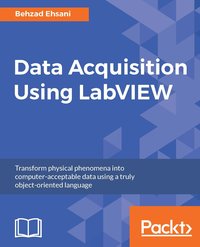 Data Acquisition Using LabVIEW - Behzad Ehsani - ebook