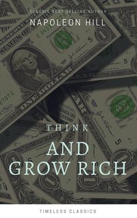 Think And Grow Rich - Napoleon Hill - ebook