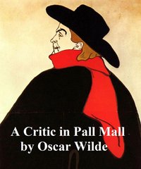 A Critic in Pall Mall - Oscar Wilde - ebook