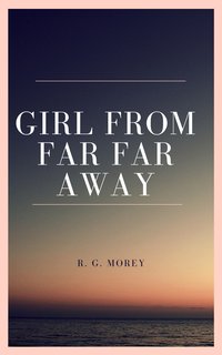 Girl From Far Far Away - R. G. Morey - ebook