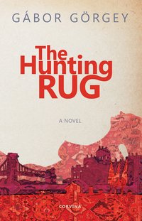 The Hunting Rug - Gábor Görgey - ebook