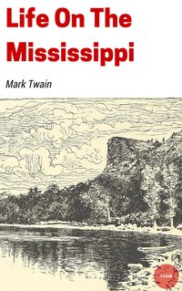 Life On The Mississippi - Mark Twain - ebook