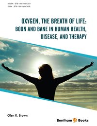 Oxygen, the Breath of Life: Boon and Bane in Human Health, Disease, and Therapy - Olen R. Brown - ebook