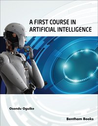 A First Course in Artificial Intelligence - Osondu Oguike - ebook