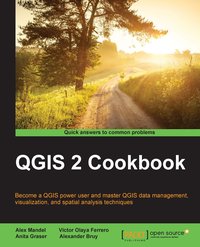 QGIS 2 Cookbook - Alex Mandel - ebook