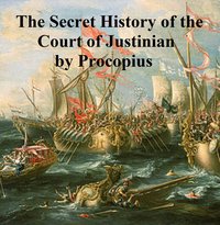 The Secret History of the Court of Justinian - Procopius - ebook