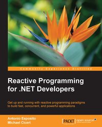 Reactive Programming for .NET Developers - Antonio Esposito - ebook