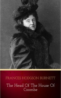 The Head of the House of Coombe - Frances Hodgson Burnett - ebook