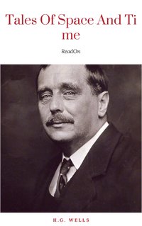 Tales Of Space And Time - H.G. Wells - ebook