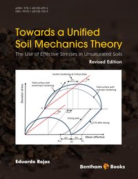 Towards A Unified Soil Mechanics Theory: The Use of Effective Stresses in Unsaturated Soils, Revised Edition - Eduardo Rojas - ebook