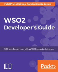 WSO2 Developer's Guide - Fidel Prieto Estrada - ebook