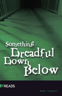 Something Dreadful Down Below - Anne Schraff - ebook