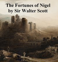 The Fortunes of Nigel - Sir Walter Scott - ebook