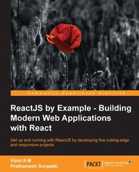 ReactJS by Example - Building Modern Web Applications with React - Vipul A M - ebook