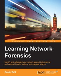 Learning Network Forensics - Samir Datt - ebook