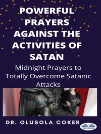Powerful Prayers Against The Activities Of Satan - Olusola Coker - ebook