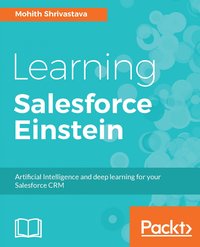 Learning Salesforce Einstein - Mohith Shrivastava - ebook