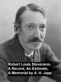 Robert Louis Stevenson, a Record, an Estimate, a Memorial - Alexander H. Japp - ebook