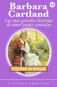 Un Amor de Leyenda - Barbara Cartland - ebook