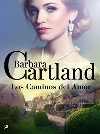 Los Caminos del Amor - Barbara Cartland - ebook