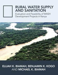 Rural Water Supply and Sanitation - Prof. Elijah K. Biamah - ebook