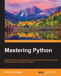 Mastering Python - Rick van Hattem - ebook