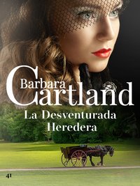 La Desventurada Heredera - Barbara Cartland - ebook