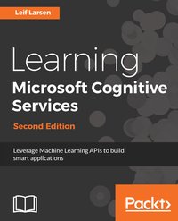 Learning Microsoft Cognitive Services - Second Edition - Leif Larsen - ebook