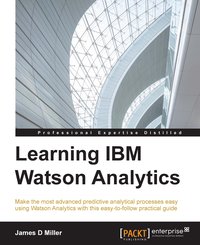 Learning IBM Watson Analytics - James D Miller - ebook
